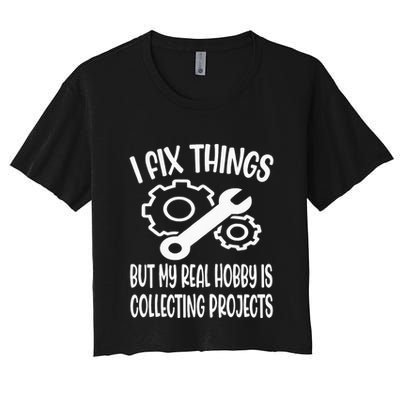 I fix things but my Hobby is Collecting Projects Mechanic Crop Top