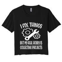 I fix things but my Hobby is Collecting Projects Mechanic Crop Top