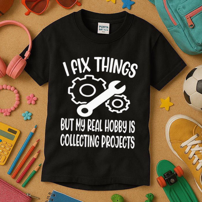 I fix things but my Hobby is Collecting Projects Mechanic Kids T-Shirt