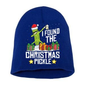 I Found The Christmas Pickle Funny Pickle Dabbing Dill Funny Gift Short Acrylic Beanie