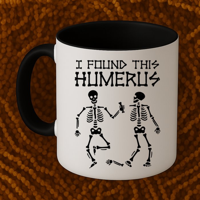 I Found This Humerus Funny Halloween Skeletons Mug