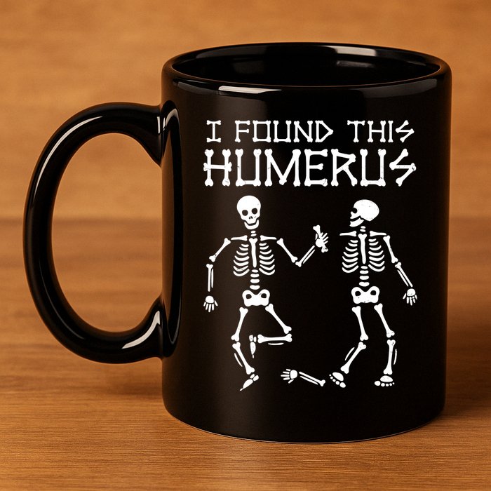 I Found This Humerus Funny Halloween Skeletons 11oz C Handle Ceramic Mug