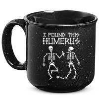 I Found This Humerus Funny Halloween Skeletons 15oz Campfire Ceramic Mug
