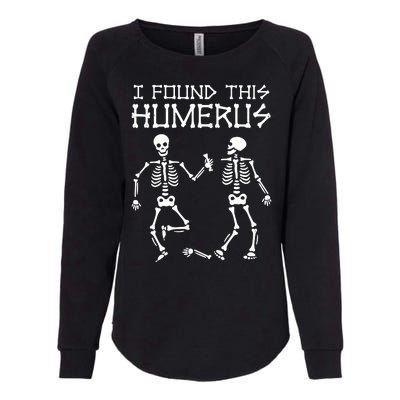 I Found This Humerus Funny Halloween Skeletons Womens California Wash Sweatshirt