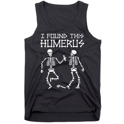 I Found This Humerus Funny Halloween Skeletons Tank Top