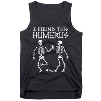 I Found This Humerus Funny Halloween Skeletons Tank Top