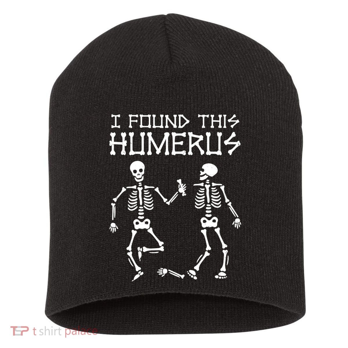 I Found This Humerus Funny Halloween Skeletons Short Acrylic Beanie
