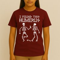 I Found This Humerus Funny Halloween Skeletons T-Shirt