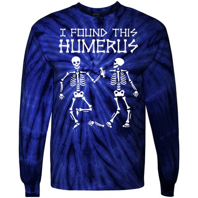 I Found This Humerus Funny Halloween Skeletons Tie-Dye Long Sleeve Shirt