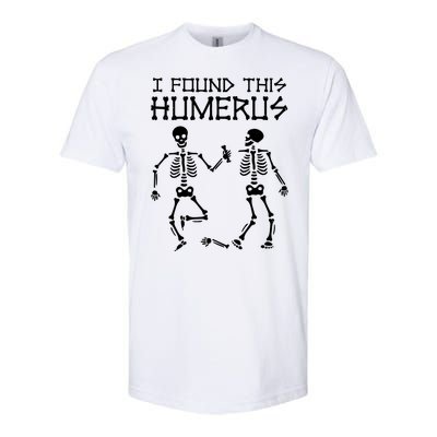 I Found This Humerus Funny Halloween Skeletons Softstyle® CVC T-Shirt