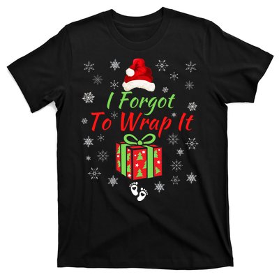 I Forgot To Wrap It Adult Humor Christmas Pregnancy Reveal Christmas Baby T-Shirt