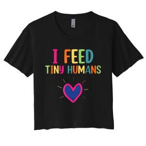 I Feed Tiny Humans Funny Lunch Lady Women's Crop Top Tee