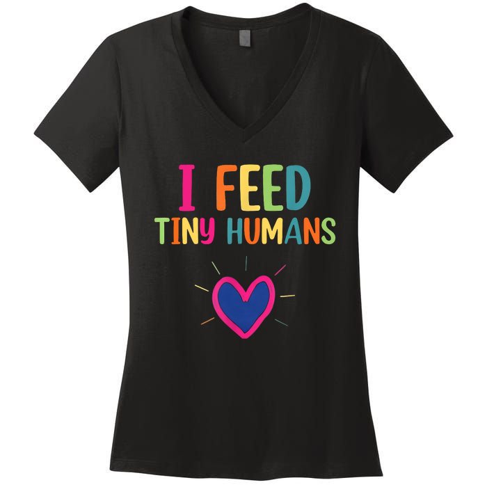 I Feed Tiny Humans Funny Lunch Lady Women's V-Neck T-Shirt