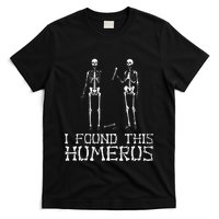 I Found This Humerus Funny Pun Funny Skeleton T-Shirt