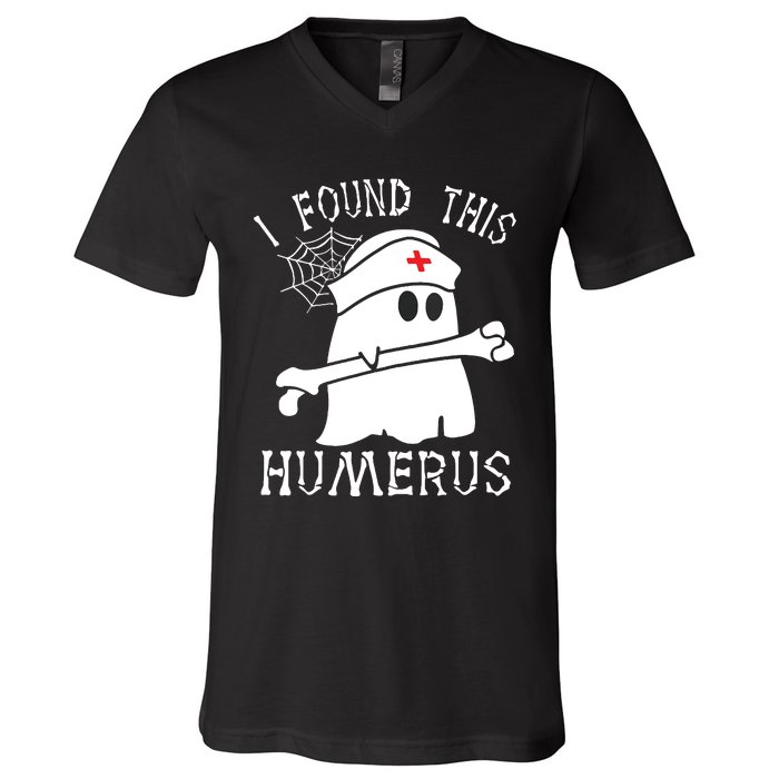 I Found This Humerus Funny Ghost Nurse Halloween V-Neck T-Shirt