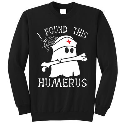 I Found This Humerus Funny Ghost Nurse Halloween Tall Sweatshirt