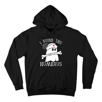 I Found This Humerus Funny Ghost Nurse Halloween Tall Hoodie