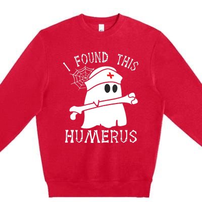 I Found This Humerus Funny Ghost Nurse Halloween Premium Crewneck Sweatshirt