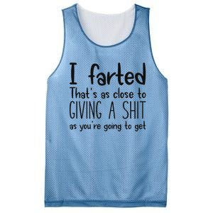 I Farted ThatS As Close To Giving A Shit As YouRe Going To Mesh Reversible Basketball Jersey Tank