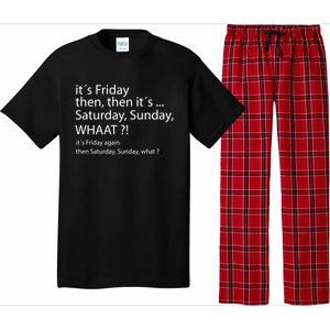 It´s Friday Then Saturday Sunday Funny Gift Good Vibes Gift Pajama Set