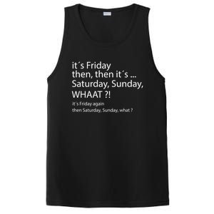 It´s Friday Then Saturday Sunday Funny Gift Good Vibes Gift PosiCharge Competitor Tank