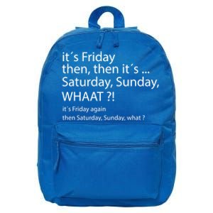 It´s Friday Then Saturday Sunday Funny Gift Good Vibes Gift 16 in Basic Backpack