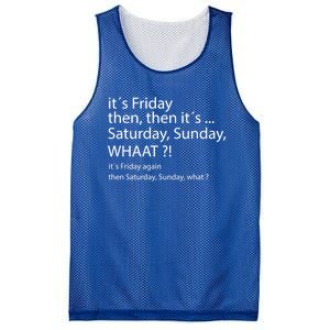 It´s Friday Then Saturday Sunday Funny Gift Good Vibes Gift Mesh Reversible Basketball Jersey Tank