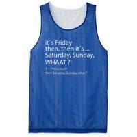 It´s Friday Then Saturday Sunday Funny Gift Good Vibes Gift Mesh Reversible Basketball Jersey Tank