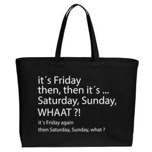 It´s Friday Then Saturday Sunday Funny Gift Good Vibes Gift Cotton Canvas Jumbo Tote