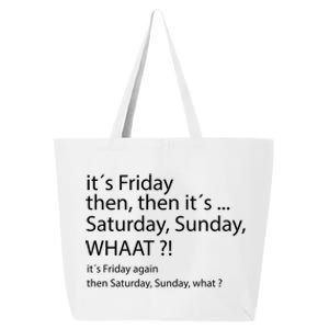 It´s Friday Then Saturday Sunday Funny Gift Good Vibes Gift 25L Jumbo Tote