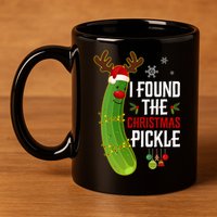 I Found The Christmas Pickle Gift 11oz C Handle Ceramic Mug