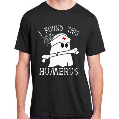 I Found This Humerus Funny Ghost Nurse Halloween Adult ChromaSoft Performance T-Shirt