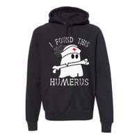 I Found This Humerus Funny Ghost Nurse Halloween Premium Hoodie