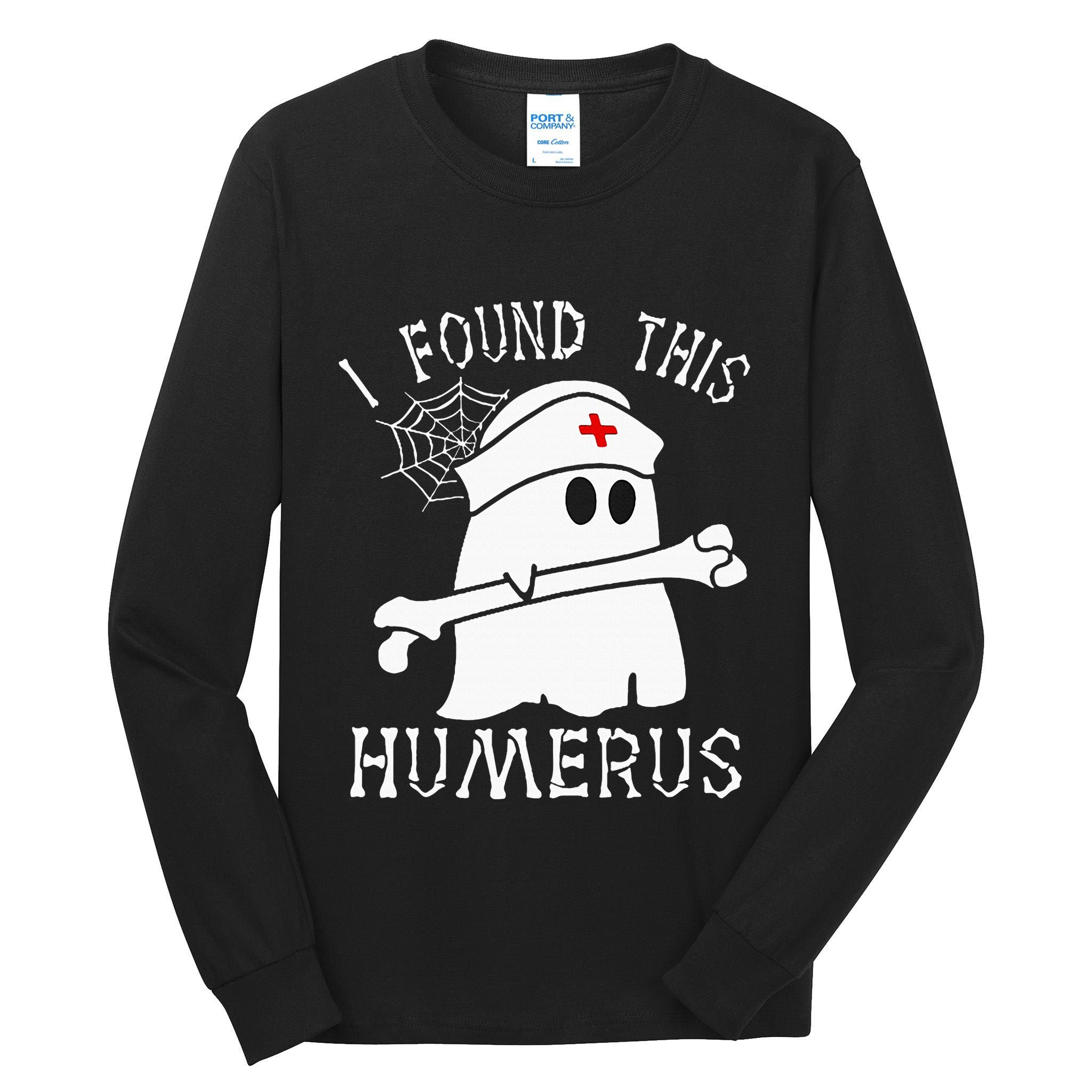 I Found This Humerus Funny Ghost Nurse Halloween Tall Long Sleeve T-Shirt