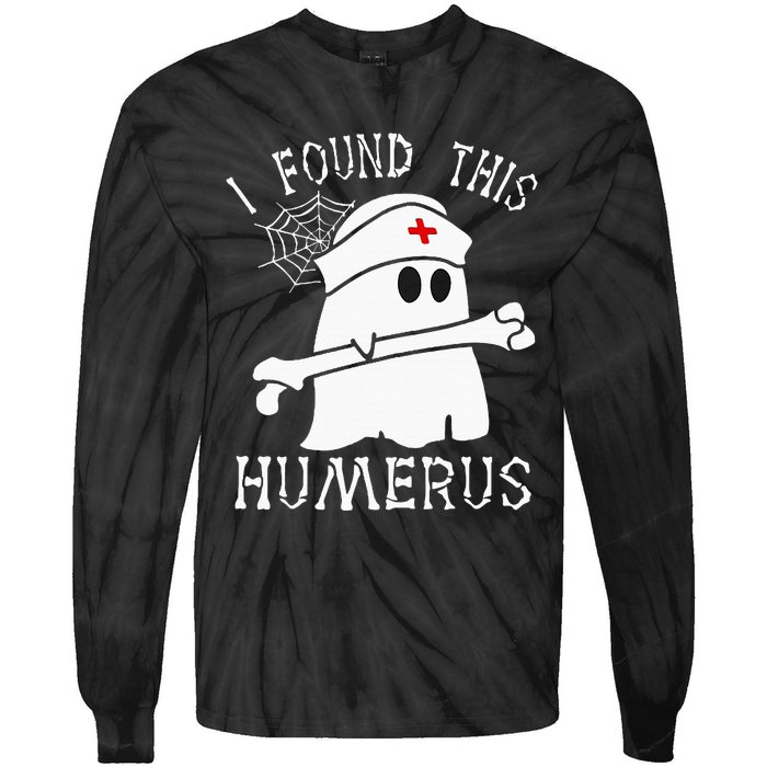 I Found This Humerus Funny Ghost Nurse Halloween Tie-Dye Long Sleeve Shirt