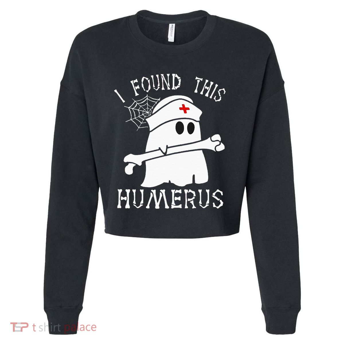 I Found This Humerus Funny Ghost Nurse Halloween Cropped Pullover Crew