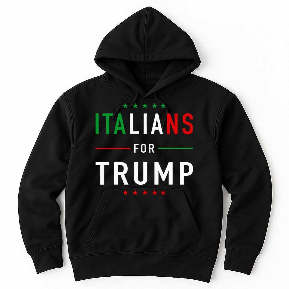 Italians For Trump Pro Trump Italiano Supporter Hoodie