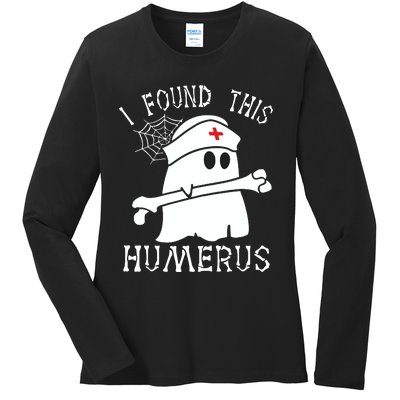 I Found This Humerus Funny Ghost Nurse Halloween Ladies Long Sleeve Shirt