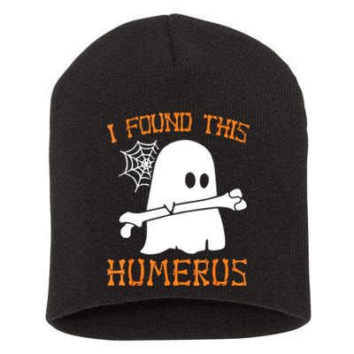 I Found This Halloween Humerus Funny Ghost Skeleton Short Acrylic Beanie