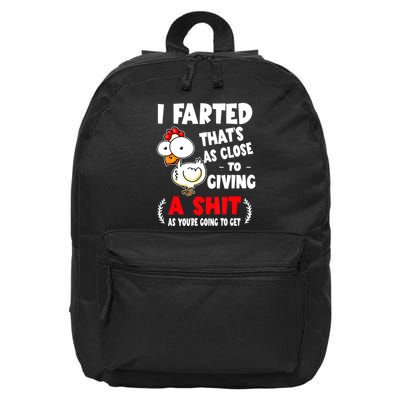 I Farted ThatS As Close To Giving A Shit As YouRe Humor 16 in Basic Backpack