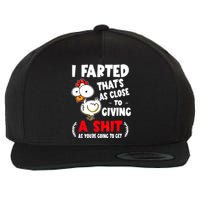 I Farted ThatS As Close To Giving A Shit As YouRe Humor Wool Snapback Cap