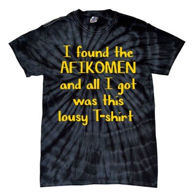 I Found The Afikomen Passover Jewish Funny Tie-Dye T-Shirt