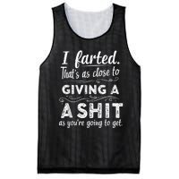 I Farted Thats As Close To Me Giving A Shit Funny Fart Mesh Reversible Basketball Jersey Tank