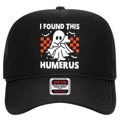 I Found This Humerus Funny Halloween Ghost Skeleton High Crown Mesh Back Trucker Hat