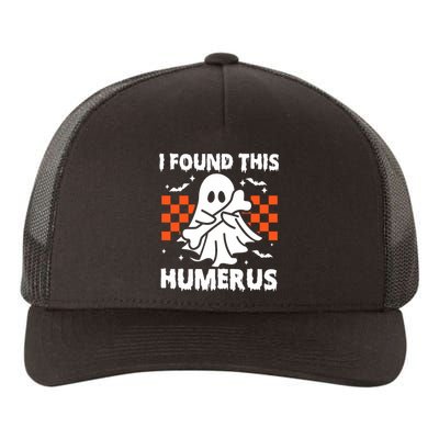 I Found This Humerus Funny Halloween Ghost Skeleton Yupoong Adult 5-Panel Trucker Hat