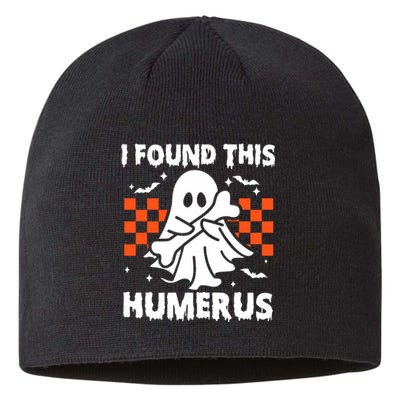 I Found This Humerus Funny Halloween Ghost Skeleton Sustainable Beanie