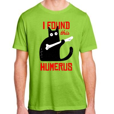 I Found This Humerus Funny Cat Anatomy Adult ChromaSoft Performance T-Shirt