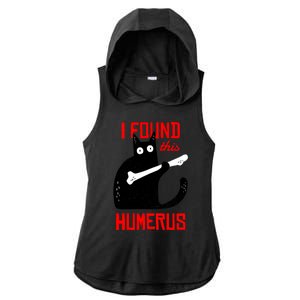 I Found This Humerus Funny Cat Anatomy Ladies PosiCharge Tri-Blend Wicking Draft Hoodie Tank