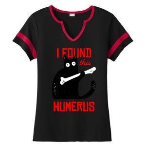 I Found This Humerus Funny Cat Anatomy Ladies Halftime Notch Neck Tee