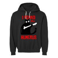 I Found This Humerus Funny Cat Anatomy Garment-Dyed Fleece Hoodie